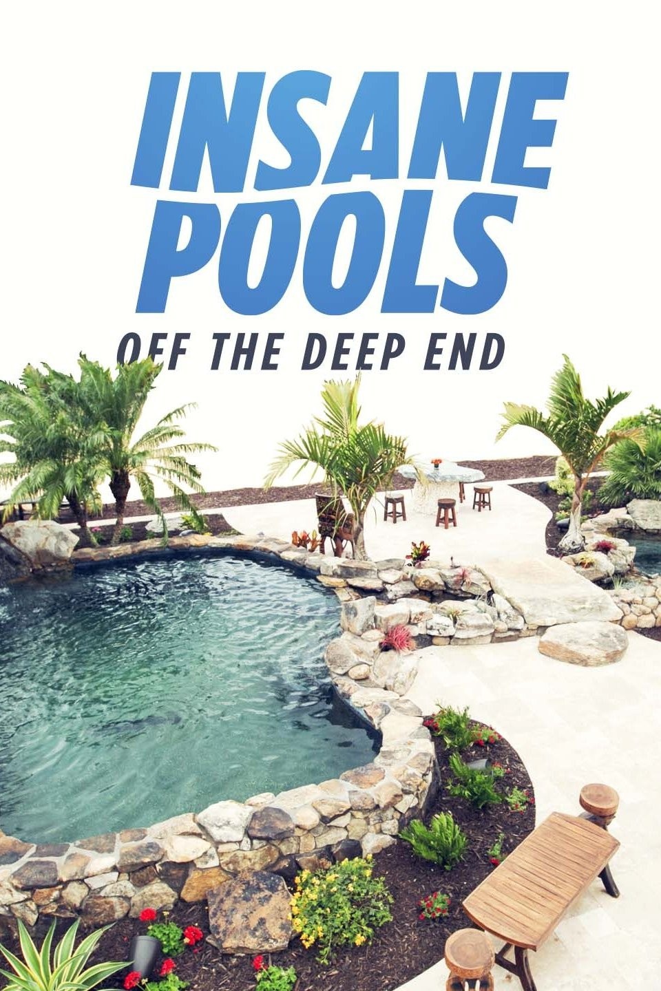 Insane Pools Off The Deep End Season Rotten Tomatoes