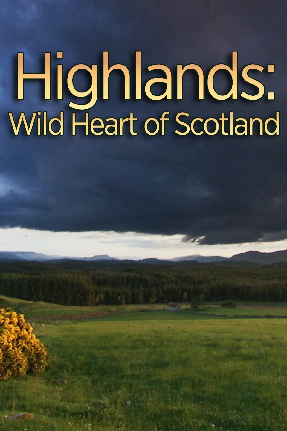 Highlands Wild Heart Of Scotland Rotten Tomatoes