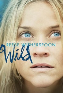 Wild (2014) - Rotten Tomatoes