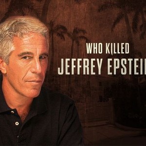 Who Killed Jeffrey Epstein - Rotten Tomatoes