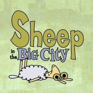 Sheep in the Big City - Rotten Tomatoes