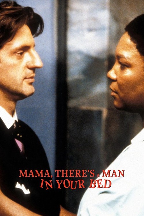 Mama, There's a Man in Your Bed poster