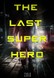 All Superheroes Must Die 2: The Last Superhero small logo