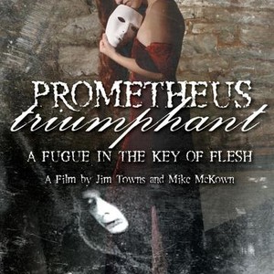 Prometheus Triumphant: A Fugue in the Key of Flesh photo 2