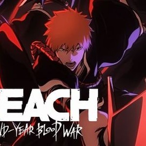 Bleach: Thousand-Year Blood War (2022) - Filmaffinity