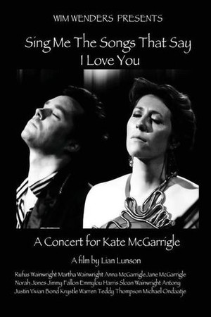 Sing Me the Songs That Say I Love You: A Concert for Kate McGarrigle poster