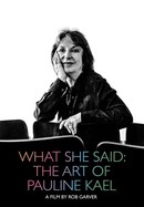What She Said: The Art of Pauline Kael poster image