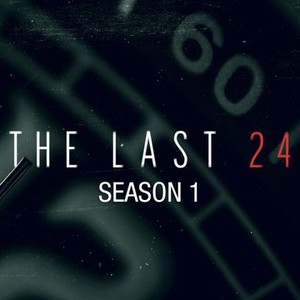 The Last 24 - Rotten Tomatoes