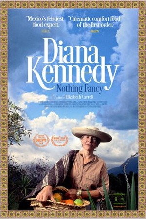 Nothing Fancy: Diana Kennedy poster