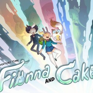 Adventure Time: Fionna and Cake - Rotten Tomatoes