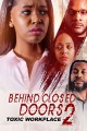 Behind Closed Doors 2: Toxic Workplace