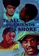 To All My Friends on Shore poster image