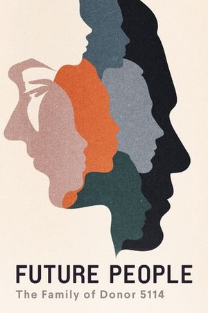 Future People: The Family of Donor 5114 poster