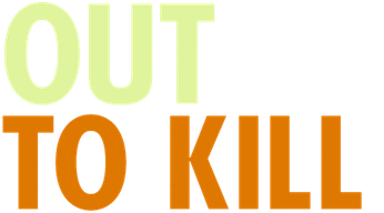 Out to Kill Logo