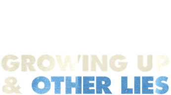 Growing Up & Other Lies Logo