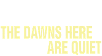 The Dawns Here Are Quiet Logo