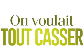 On voulait tout casser Logo