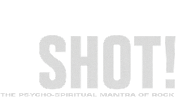 SHOT! The Psycho-Spiritual Mantra of Rock Logo