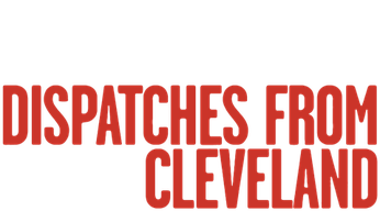 Dispatches From Cleveland Logo