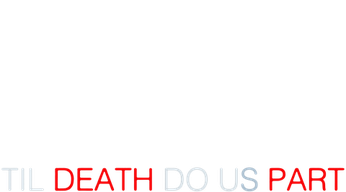 'Til Death Do Us Part (2017) Logo