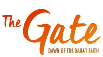 The Gate: Dawn of the Baha'i Faith Logo