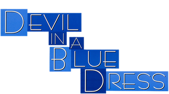 Devil in a Blue Dress Tickets & Showtimes | Fandango Devil in a Blue Dress Tickets & Showtimes | Fandango