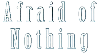 Afraid of Nothing Logo