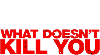 What Doesn't Kill You Logo