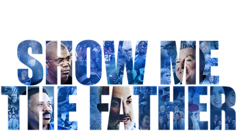 Show Me The Father (2021) Logo