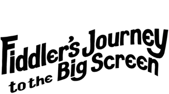 Fiddler's Journey to the Big Screen Logo
