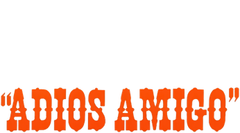 Adios Amigo (1975) Logo