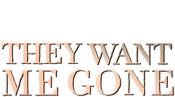 They Want Me Gone (2022) Logo