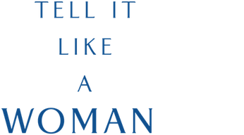 Tell It Like a Woman Logo