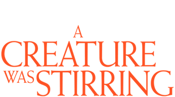 A Creature was Stirring (2023) Logo