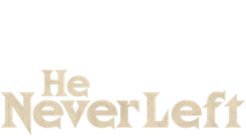 He Never Left (2024) Logo