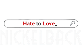Hate to Love: Nickelback (2024) Logo