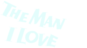 The Man I Love Logo