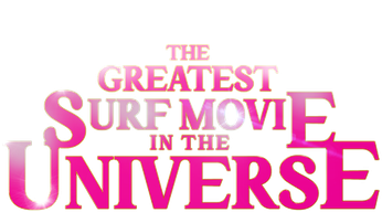 The Greatest Surf Movie in the Universe (2024) Logo