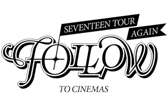 SEVENTEEN TOUR 'FOLLOW' AGAIN TO CINEMAS (2024) Showtimes | Fandango