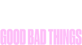 Good Bad Things (2024) Logo