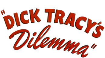 Dick Tracy's Dilemma Logo