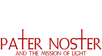 Pater Noster and the Mission of Light (2024) Logo