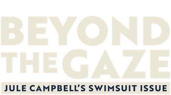 Beyond the Gaze: Jule Campbell's Swimsuit Issue (2024) Logo