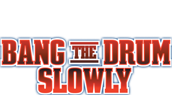 Bang the Drum Slowly Logo