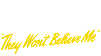They Won't Believe Me Logo