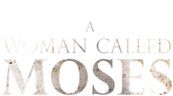 A Woman Called Moses Logo