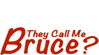 They Call Me Bruce? Logo