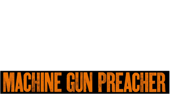 Machine Gun Preacher Logo