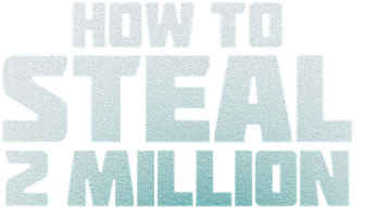How to Steal 2 Million Logo
