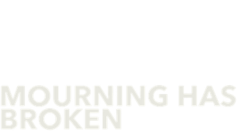 Mourning Has Broken Logo